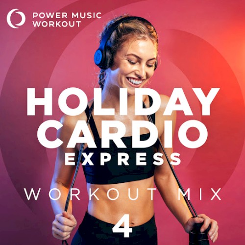 Holiday Cardio Express Workout Mix 4