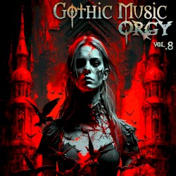Gothic Music Orgy, Vol. 8