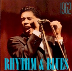 Rhythm & Blues: 1962