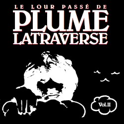 Le Lour Passé de Plume Latraverse Vol. II