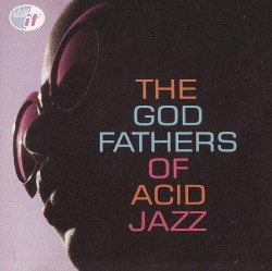 The God Fathers of Acid Jazz
