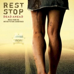 Rest Stop: Dead Ahead: Music From the Motion Picture Soundtrack