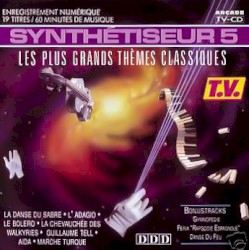 Synthétiseur 5 : Les plus grands thèmes classiques