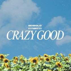 Crazy Good