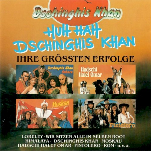 Huh Hah Dschinghis Khan: Ihre größten Erfolge