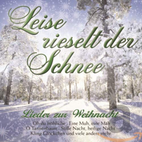 Leise rieselt der Schnee: Lieder zur Weihnacht