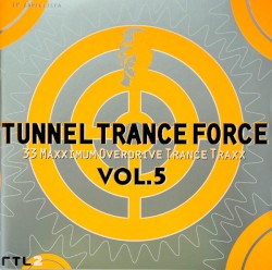 Tunnel Trance Force, Volume 5