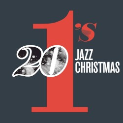 20 #1's: Jazz Christmas