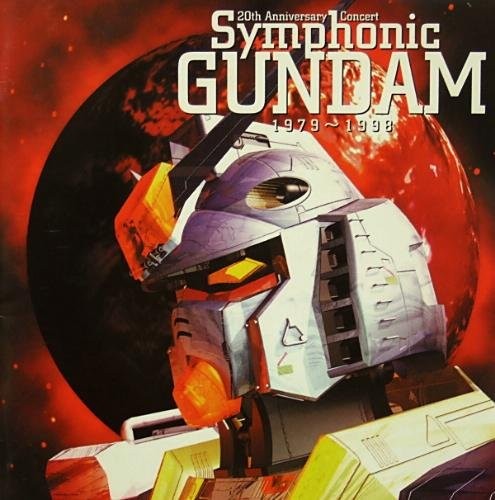 20th Anniversary Concert Symphonic GUNDAM 1979 - 1998
