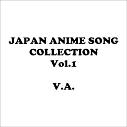Japan Animesong Collection Vol. 1 (Anison Japan)