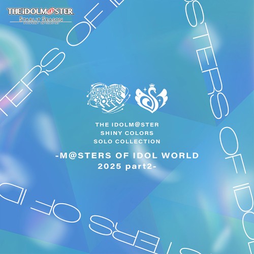 THE IDOLM@STER SHINY COLORS SOLO COLLECTION -M@STERS OF IDOL WORLD 2025 part2-