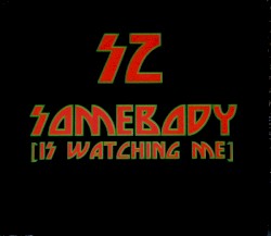 Somebody (Is Watching me)