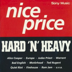 Nice Price: Hard ’n’ Heavy