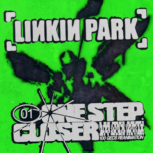 One Step Closer (100 gecs reanimation)