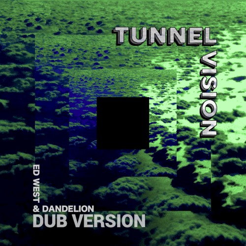 Tunnel Vision (Dub)