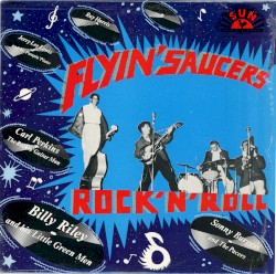 Flyin’ Saucers Rock ’n’ Roll