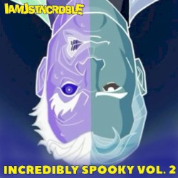Incredibly Spooky, Vol. 2
