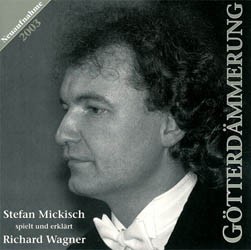 Richard Wagner: Götterdämmerung (gespielt von Stefan Mickisch)