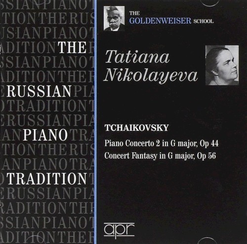 The Russian Piano Tradition: The Goldenweiser School: Tatiana Nikolayeva