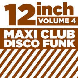 12 Inch Maxi Club Disco Funk, Vol. 4
