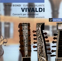 Concerti per mandolini / Concerti con molti strumenti (Europa Galante feat. violin: Fabio Biondi)