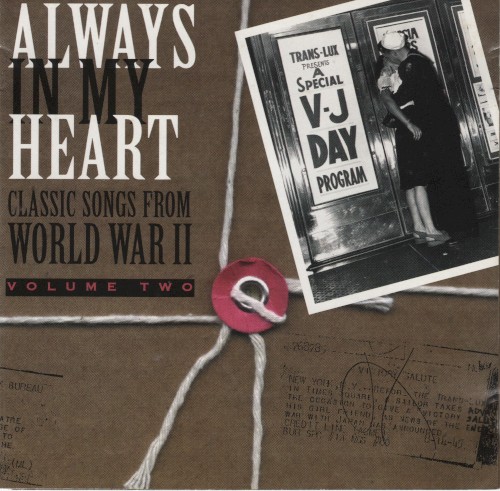 Classic Songs From World War II, Volume 2: Always in My Heart