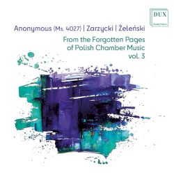 From the Forgotten Pages of Polish Chamber Music