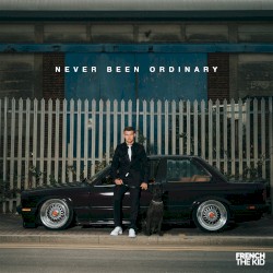 Never Been Ordinary