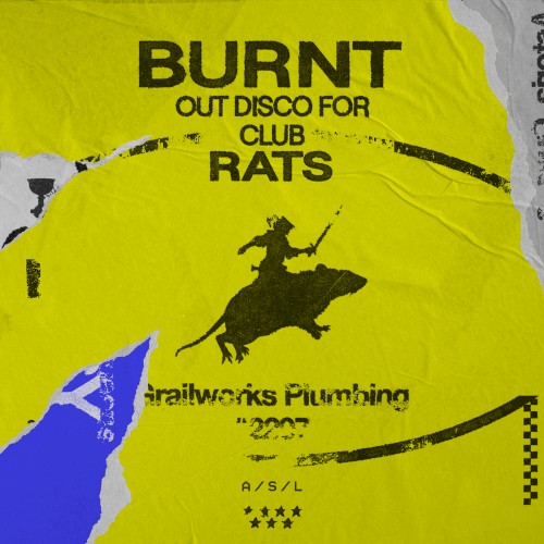Burnt Out Disco for Club Rats