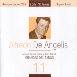 Alfredo De Angelis Y Su Orquesta* Cantan: Carlos Dante Y Julio Martel – Grandes Del Tango 11