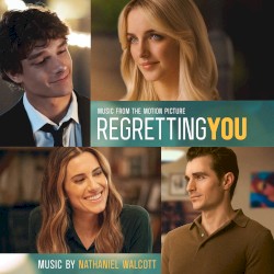 Regretting You: Music From The Motion Picture