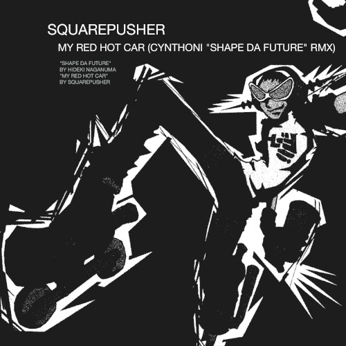 Squarepusher - My Red Hot Car (Cynthoni "Shape Da Future" Remix)
