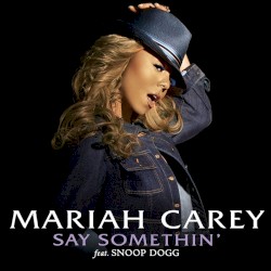 Say Somethin’