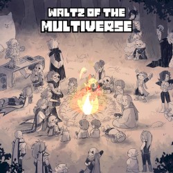 Waltz of the Multiverse (From "Underverse")