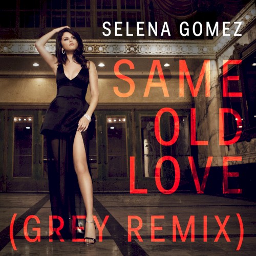 Same Old Love (Grey remix)