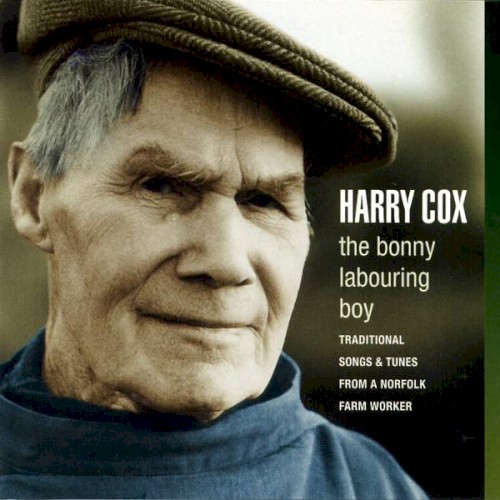 The Bonny Labouring Boy: Traditional Songs & Tunes From A Norfolk Farm Worker