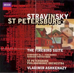 The Firebird Suite / Symphony no. 1 / Fireworks / Scherzo Fantastique