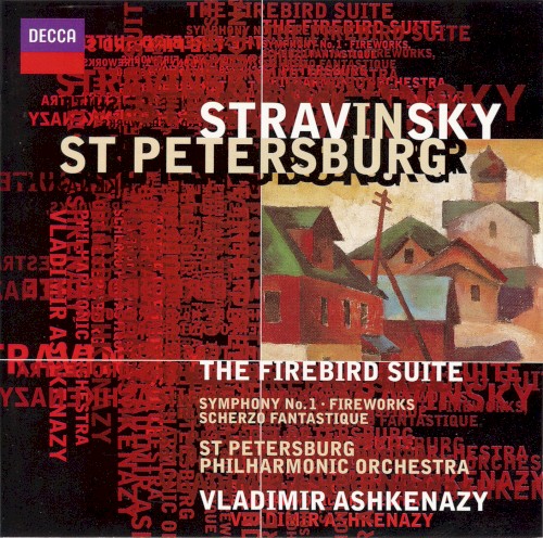 The Firebird Suite / Symphony no. 1 / Fireworks / Scherzo Fantastique