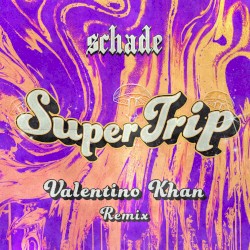 Super Trip (Valentino Khan remix)
