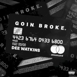 Goin Broke