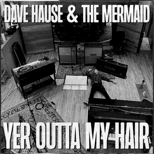 Yer Outta My Hair