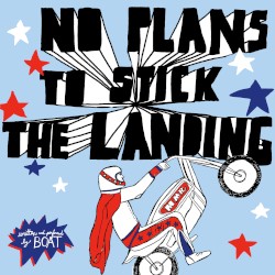 No Plans To Stick The Landing