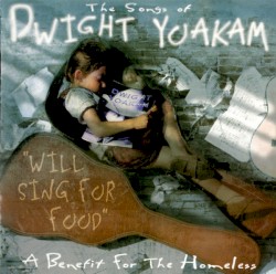 Will Sing for Food: The Songs of Dwight Yoakam