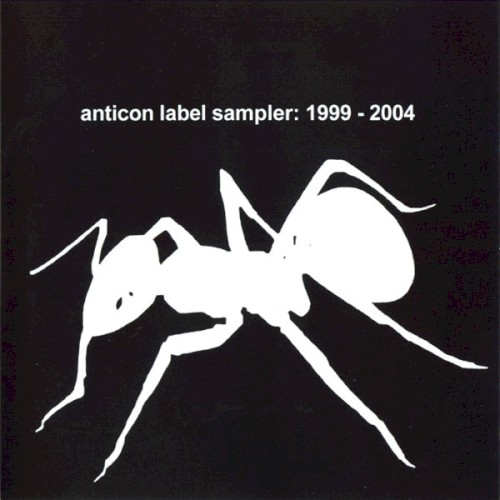Anticon Label Sampler 1999-2004
