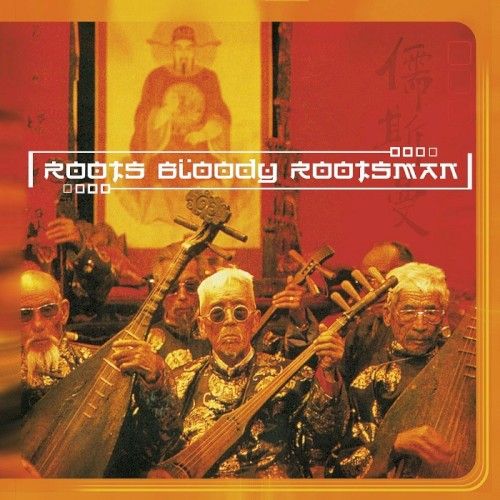 Roots Bloody Rootsman