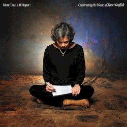 More Than a Whisper: Celebrating the Music of Nanci Griffith
