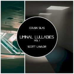 Liminal Lullabies, Volume 1