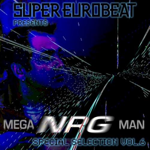 Super Eurobeat Presents Mega NRG Man Special Collection, Vol. 6