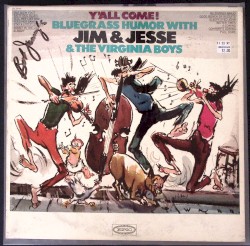 Y’all Come! Bluegrass Humor with Jim & Jesse & The Virginia Boys