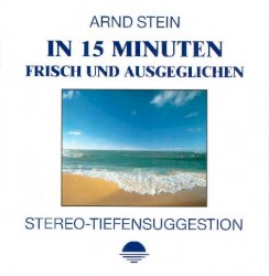 In 15 Minuten frisch und ausgeglichen